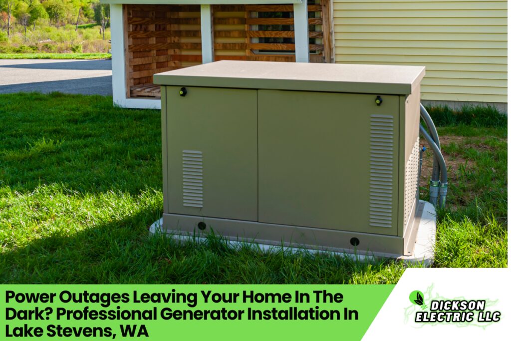 Power Outages Leaving Your Home In The Dark? Professional Generator Installation In Lake Stevens, WA